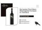 Die besten Pinot Blanc Weinregionen Europas im Überblick
