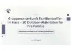 Gruppenunterkunft Familientreffen im Harz – 10 Outdoor-Aktivitäten für Ihre Familie