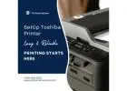 SetUp Toshiba Printer – Easy & Reliable Printing Starts Here