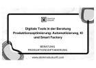 Digitale Tools in der Beratung Produktionsoptimierung: Automatisierung, KI und Smart Factory