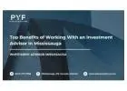 Top Benefits of Working With an Investment Advisor in Mississauga