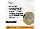 Professional BIS ISI Registration for Gypsum Boards