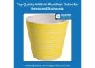 Top-Quality Artificial Plant Pots Online for Homes and Businesses