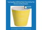 Top-Quality Artificial Plant Pots Online for Homes and Businesses