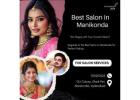 Best Salon in Manikonda | Cocoon Salon