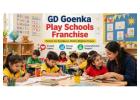 GD Goenka Play Schools Franchise Opportunity With Trust