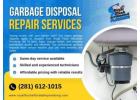Garbage Disposal Repair – Fast & Affordable Service in Houston