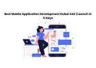 Best Mobile Application Development Dubai UAE | Launch in 5 Days