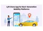 Lyft Clone App for Next-Generation Mobility Platforms