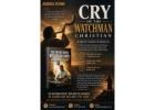 Hearing the Cry of the Watchman Christian in the Last Days