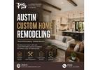 Austin Custom Home Remodeling | Personalized Home Renovation Experts