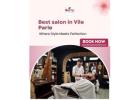 Best Salon in Vile Parle for Beauty, Hair Care & Grooming – Berry's Spa and Salon