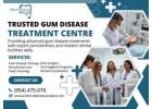 Gum Disease Treatment Centre – Restore Healthy Gums & Confident Smiles