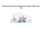 Best Food Ordering App Development Company | White Label Fox
