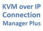 KVM over IP Software for Secure Remote Access and Control